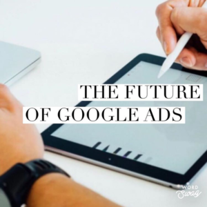 PPC Geeks Blog - The Future of Google AdWords - What We’ve Got to Look Forward To