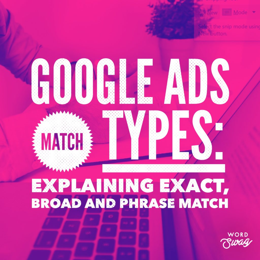 PPC Geeks Blog - AdWords Match Types Explaining Exact, Broad and Phrase Match