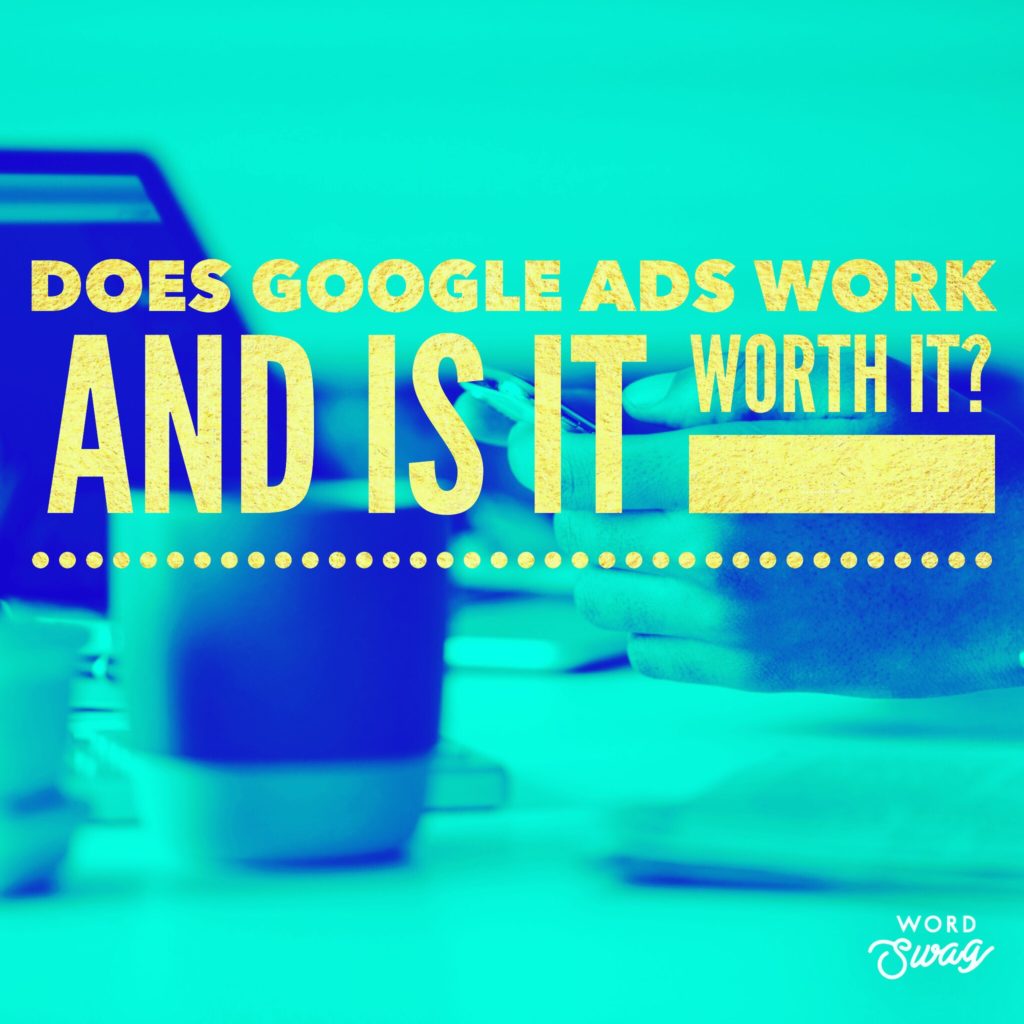 PPC Geeks Blog - Does Google AdWords Work and Is It Worth It