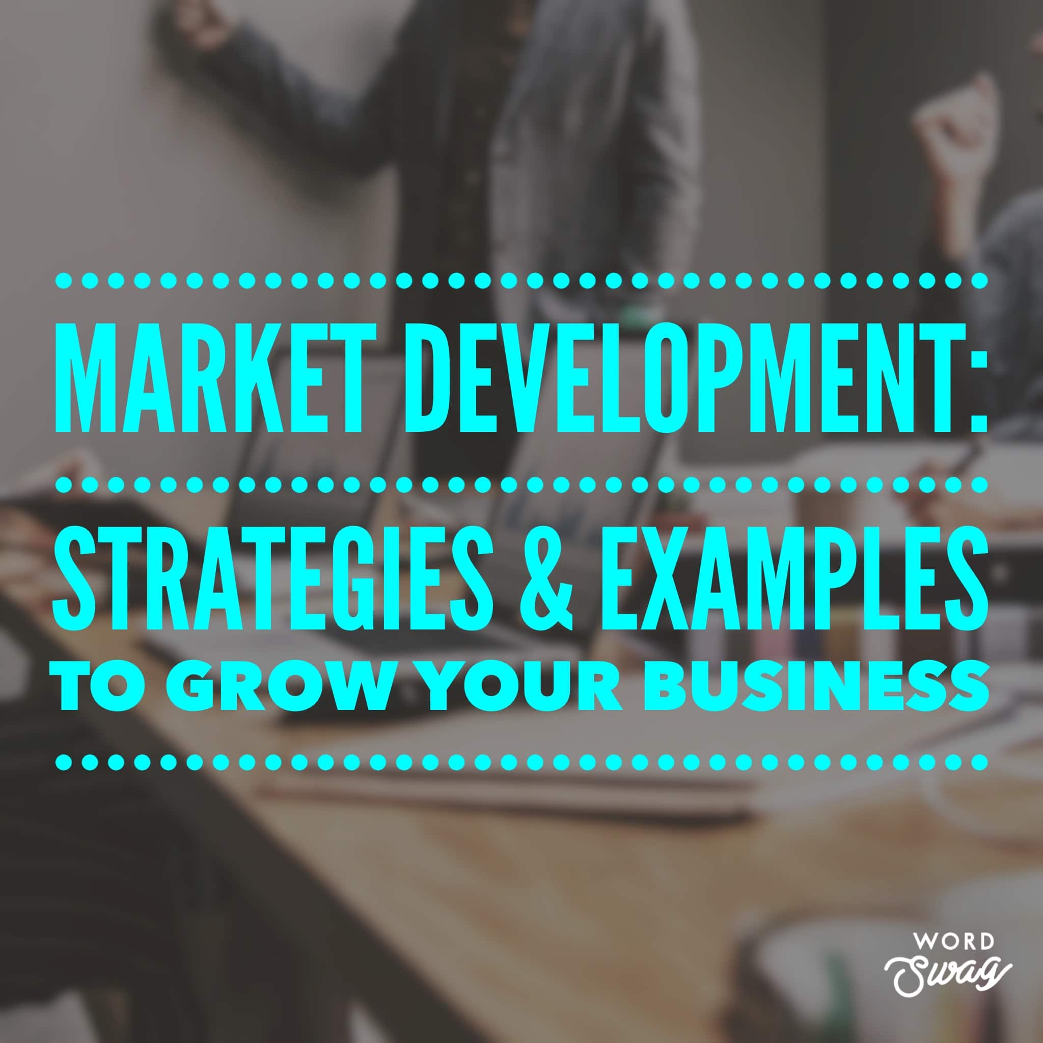 strategies-to-grow-your-business-market-development