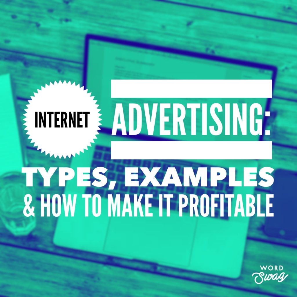 PPC Geeks Blog - Internet Advertising Types, Examples & How to Make it Profitable
