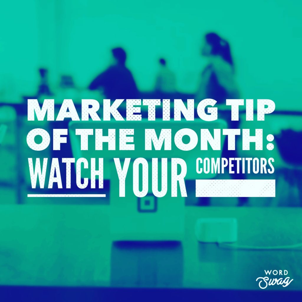 PPC Geeks Blog - Marketing Tip of the Month Watch Your Competitors