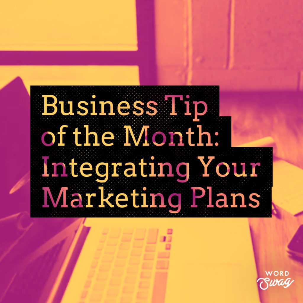 PPC Geeks Blog - Business Tip of the Month Integrating Your Marketing Plans