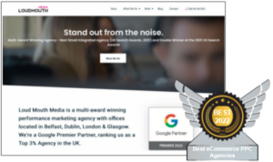 Image from the main page of Loud Mouth Media, which won the silver award for the top eCommerce PPC companies in 2022. PPC Geeks is proud to present them with these awards for upholding their brand's reputation and civility.