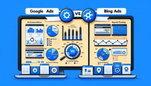 Google Ads vs Bing Ads performance metrics and reporting, featuring Google Analytics and Bing's Universal Event Tracking (UET).