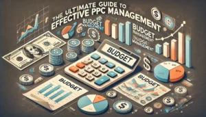 A visual representation of effective PPC management, focusing on budget management in PPC campaigns, highlighting the importance of setting a realistic budget and gradually increasing it based on performance.