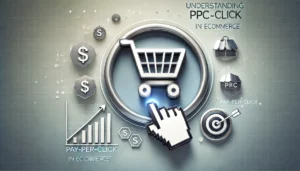 Illustration of pay-per-click (PPC) advertising in eCommerce with a shopping cart icon, mouse pointer, and digital marketing symbols