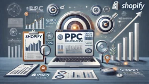 A visually engaging image representing the importance of PPC for Shopify stores, featuring a computer displaying a Shopify store with an active PPC campaign dashboard. The scene includes upward-trending graphs, a magnifying glass focusing on target demographics, and icons like a bullseye and a clock, symbolising quick visibility and precise targeting in PPC campaigns.