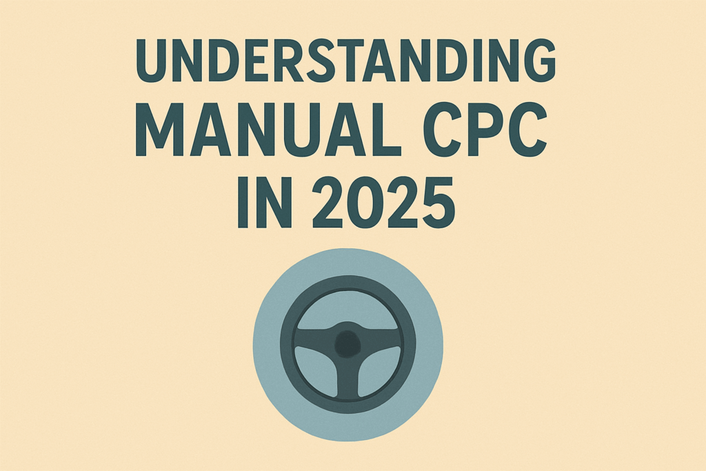 Horizontal 3:2 image with the title Understanding Manual CPC in 2025 and a steering wheel icon symbolising control over ad bidding strategies